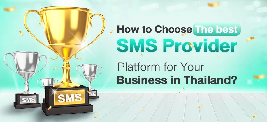 How to Choose the Best SMS Provider Platform for Your Business in Thailand?